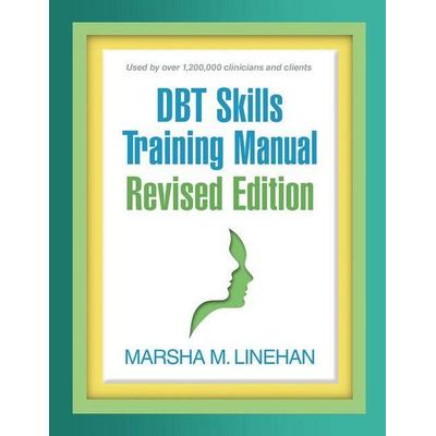 DBT Skills Training Manual, Revised Edition, Taschenbuch von Marsha M. Linehan, Taylor and Francis, 978-1-4625-5635-9