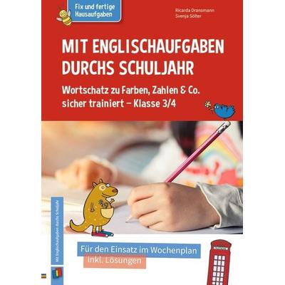 Mit Englischaufgaben durchs Schuljahr – Wortschatz zu Farben, Zahlen & Co. sicher trainiert – Klasse 3/4, Geheftet von Ricarda Dransmann,Svenja