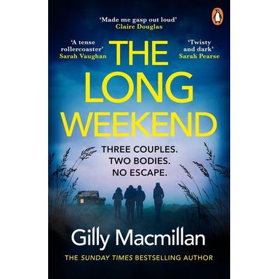 The Long Weekend, Taschenbuch von Gilly Macmillan, Vermilion, 978-1-5291-5800-7