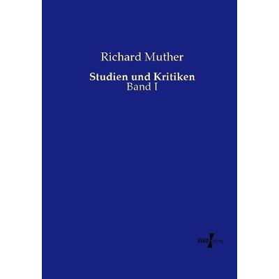 Studien und Kritiken, Taschenbuch von Richard Muther, Vero Verlag, 978-3-7372-0550-4