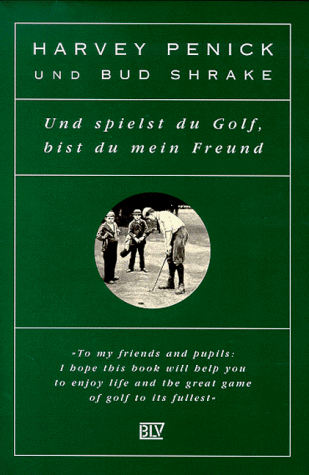 Harvey Penick - Und spielst du Golf, bist du mein Freund - Preis vom 13.10.2026 11:25:28 h