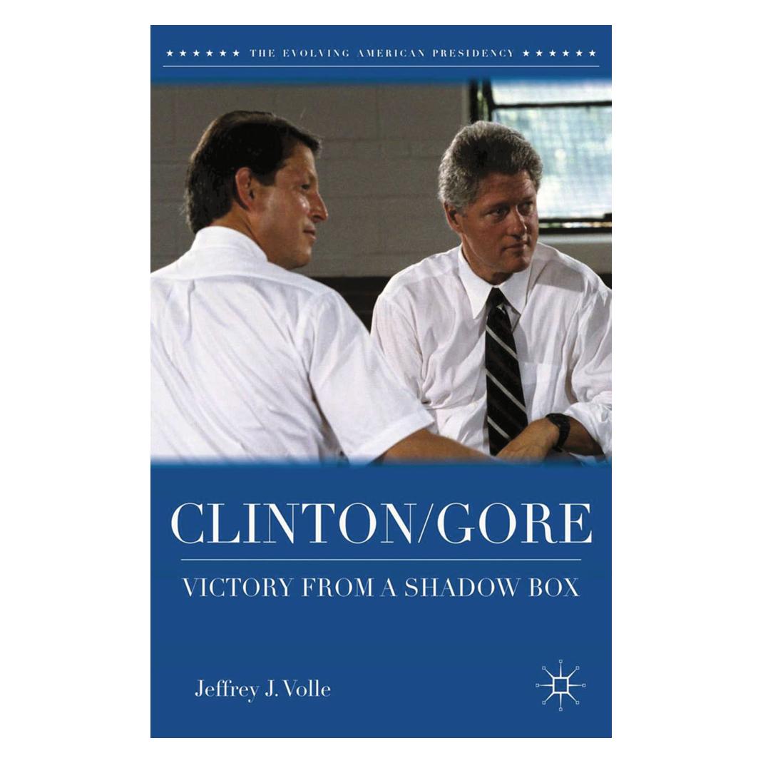Springer Clinton/Gore (Englisch, Jeffrey J Volle, Jeffrey J. Volle, 2012) (56827107)