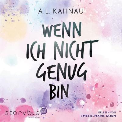 Wenn ich nicht genug bin - A.L. Kahnau, Audio, 9783988186140