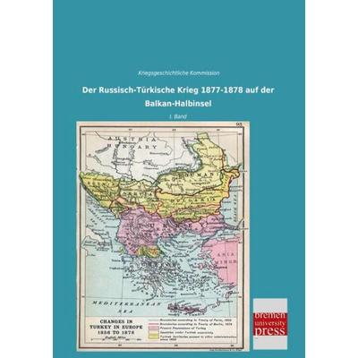 Der Russisch-Türkische Krieg 1877-1878 auf der Balkan-Halbinsel, Taschenbuch von , Bremen University Press, 978-3-95562-809-3