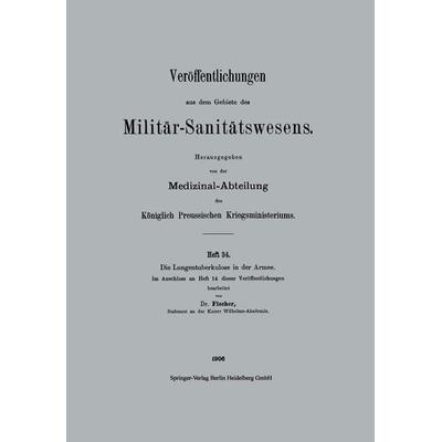 Die Lungentuberkulose in der Armee, Taschenbuch von Otto Fischer, Springer Berlin, 978-3-662-34327-2