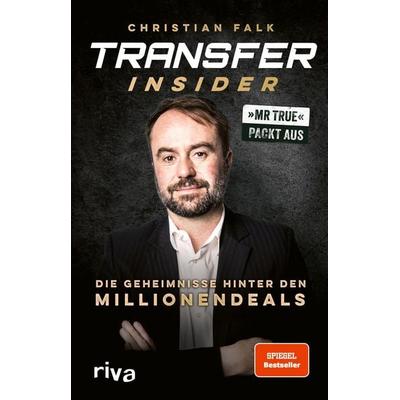 Transfer-Insider, Gebundene Ausgabe von Christian Falk, Riva, 978-3-7423-2901-1