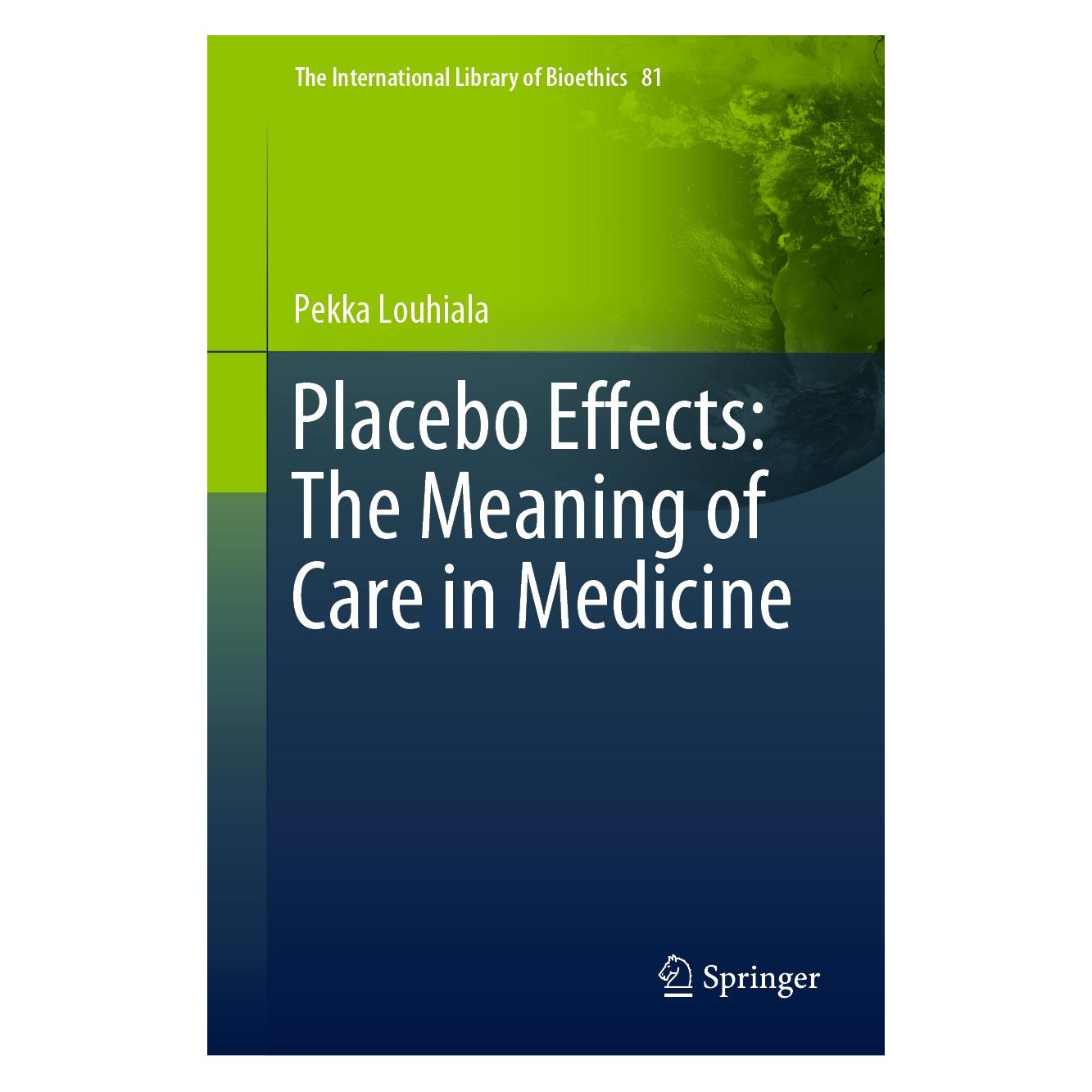 Springer Placebo Effects: The Meaning of Care in Medicine (Englisch, Hardcover, Pekka Louhiala) (9783030273279)