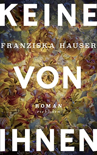 Franziska Hauser - Keine von ihnen: Roman - Preis vom 01.10.2026 17:08:56 h