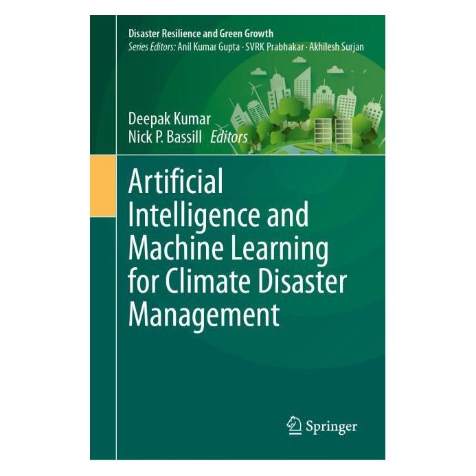 Springer Artificial Intelligence and Machine Learning for Climate Disaster Management (Englisch, Hardcover, Deepak Kumar, Nick P. Bassill) (61566497)