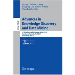 Advances in Knowledge Discovery and Data Mining, Fachbücher von Jian Pei, Guandong Xu, Hiroshi Motoda, Longbing Cao, Vincent S. Tseng