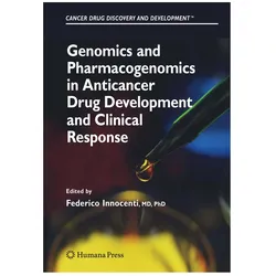 Genomics and Pharmacogenomics in Anticancer Drug Development and Clinical Response, Fachbücher von Federico Innocenti