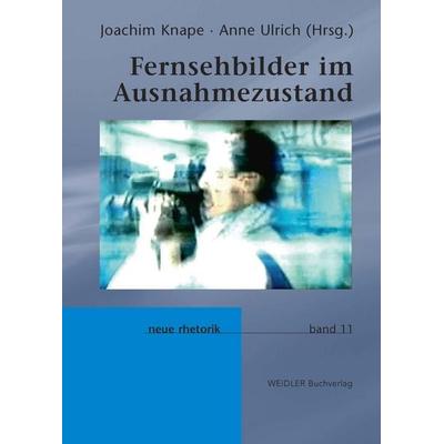 Fernsehbilder im Ausnahmezustand, Gebundene Ausgabe von , Weidler Buchverlag Berlin, 978-3-89693-563-2