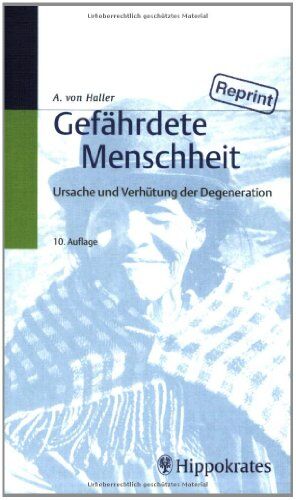 Haller, Albert von - Gefährdete Menschheit: Ursache und Verhütung der Degeneration - Preis vom 09.10.2026 07:28:09 h