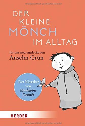 Madeleine Delbrêl - Der kleine Mönch im Alltag: Für uns neu entdeckt von Anselm Grün - Preis vom 30.09.2026 09:01:18 h