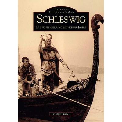 Schleswig, Taschenbuch von Holger Rüdel, Sutton, 978-3-89702-309-3