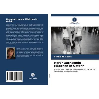 Heranwachsende Mädchen in Gefahr, Taschenbuch von Connie M. Leach, BoD - Books on Demand, 978-620-2-84153-5