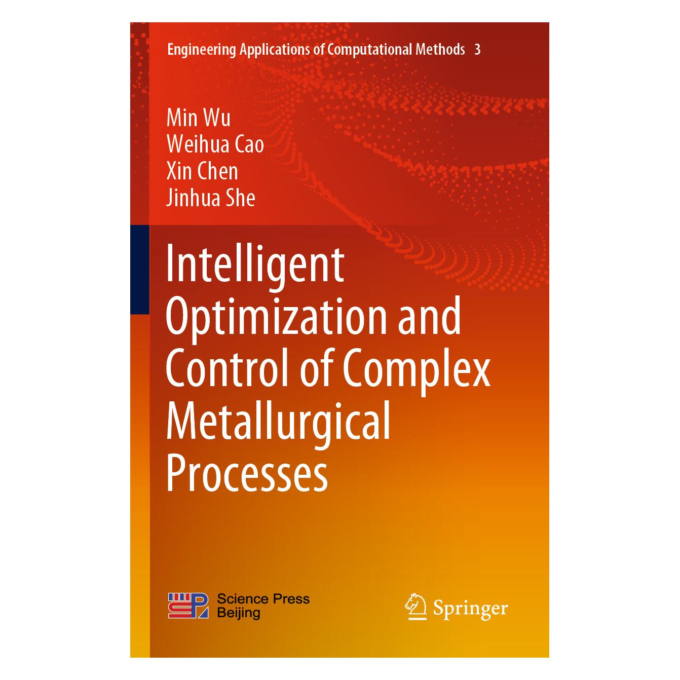 Springer Intelligent Optimization and Control of Complex Metallurgical Processes (Englisch, Softcover, Jin-Hua She, Min Wu, Weihua Cao, Xin Chen) (56164756)
