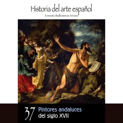 Pintores andaluces del siglo XVII - Ernesto Ballesteros Arranz, Audio, 9789178755417