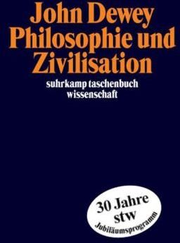 John Dewey - Philosophie und Zivilisation (suhrkamp taschenbuch wissenschaft) - Preis vom 12.10.2026 11:37:12 h