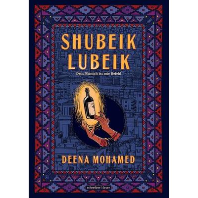 Shubeik Lubeik, Gebundene Ausgabe von Deena Mohamed, Schreiber & Leser, 978-3-96582-199-6
