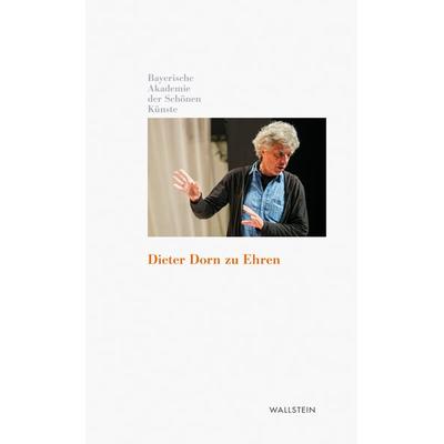 Dieter Dorn zu Ehren, Gebundene Ausgabe von , Wallstein Verlag, 978-3-8353-6196-6