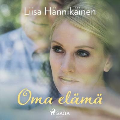 Oma elämä - Liisa Hännikäinen, Audio, 9788728244418