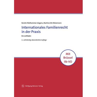 Internationales Familienrecht in der Praxis, Taschenbuch von Kerstin Niethammer-Jürgens,Martina Erb-Klünemann, Wolfgang Metzner Verlag,