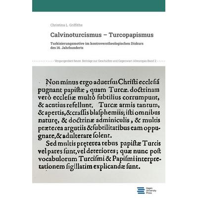 Calvinoturcismus – Turcopapismus, Taschenbuch von Christina L. Griffiths, Hagen University Press, 978-3-9876750-0-3