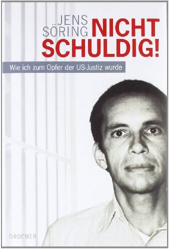 Jens Söring - NICHT SCHULDIG!: Wie ich zum Opfer der US-Justiz wurde - Preis vom 09.10.2026 07:28:09 h