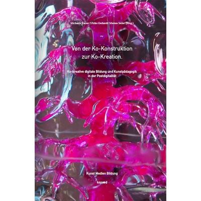 Von der Ko-Konstruktion zur Ko-Kreation, Taschenbuch von , Kopaed, 978-3-96848-204-0
