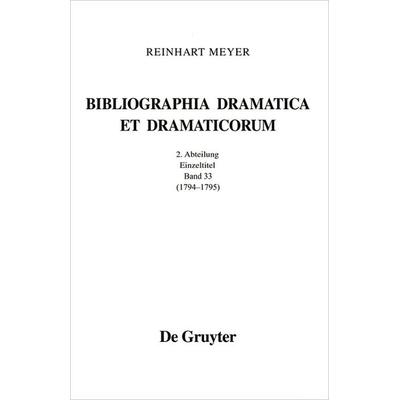 Reinhart Meyer: Bibliographia Dramatica et Dramaticorum. Einzelbände 1700-1800 / 1794 - 1795, Gebundene Ausgabe von Reinhart Meyer, De Gruyter,