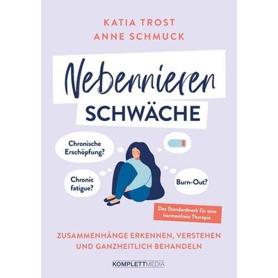 Nebennierenschwäche, Taschenbuch von Katia Trost,Anne Schmuck, Scholo Verlag, 978-3-8312-0594-3