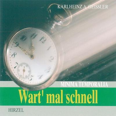 Wart' mal schnell - Minima Temporalia - Karlheinz A. Geissler, Audio, 4056198009369