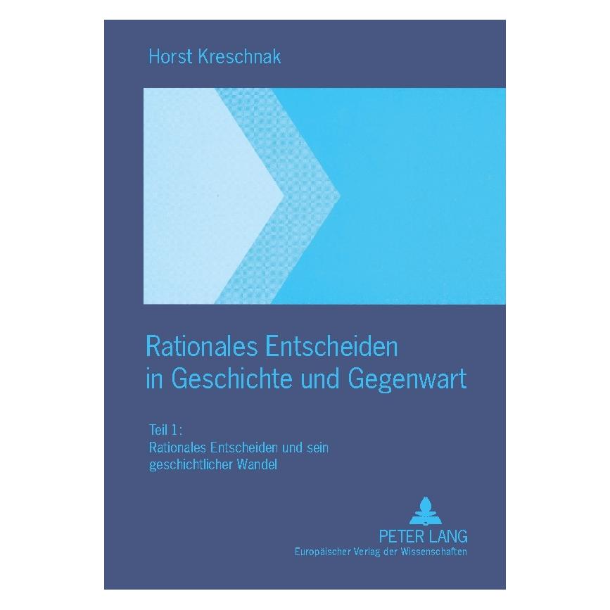 Peter Lang Kreschnak:Rationales Entscheiden in Ges (Deutsch, Hardcover, Horst Kreschnak) (67834201)