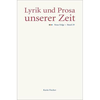 Lyrik und Prosa unserer Zeit, Gebundene Ausgabe von , Fischer, Karin, 978-3-8422-0021-0