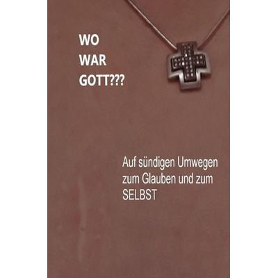 WO WAR GOTT???, Taschenbuch von Jana Horn, Epubli, 978-3-7502-9320-5