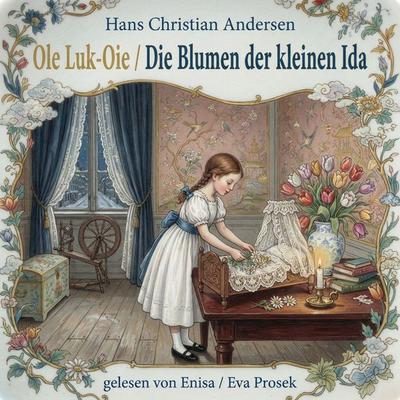 Ole Luk-Oie / Die Blumen der kleinen Ida - Peter Rosegger, Audio, 9783711962911