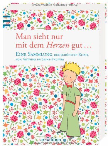 Saint-Exupéry, Antoine de - Man sieht nur mit dem Herzen gut: Eine Sammlung der schönsten Zitate von Antoine de Saint-Exupéry - Preis vom 18.10.2026 19:22:15 h