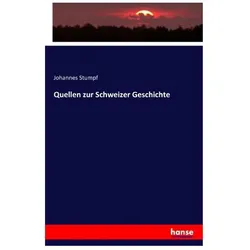 Quellen zur Schweizer Geschichte, Sachbücher von Johannes Stumpf