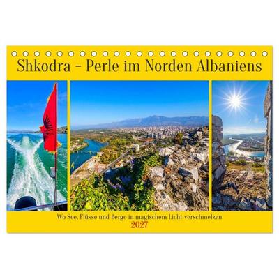 Shkodra – Perle im Norden Albaniens (Tischkalender 2027 DIN A5 quer), CALVENDO Monatskalender
