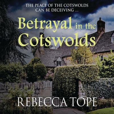 Betrayal in the Cotswolds - Rebecca Tope, Audio, 9781399142748