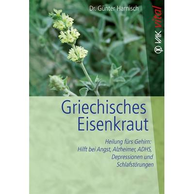Griechisches Eisenkraut, Taschenbuch von Günter Harnisch, Vak, 978-3-86731-110-6