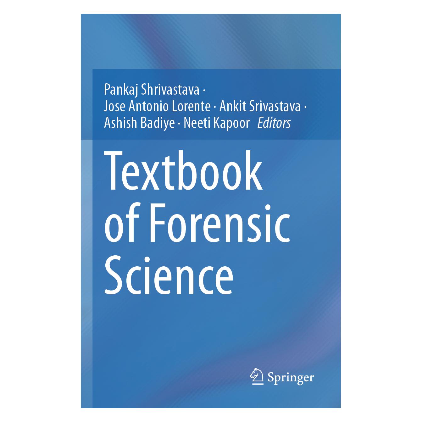 Springer Textbook of Forensic Science (Englisch, Softcover, Ankit, Ankit Srivastava, Antonio Lorente, Ashish Badiye, Jose, Jose Antonio Lorente, Neeti Kapoor, Pankaj Shrivastava, Srivastava) (57154412)