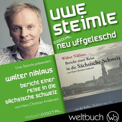 Walter Niklaus: Bericht einer Reise in die Sächsische Schweiz - Uwe Steimle, Audio, 9783906212753