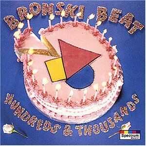 Bronski Beat - Hundreds & Thousands - Preis vom 11.10.2026 03:10:56 h