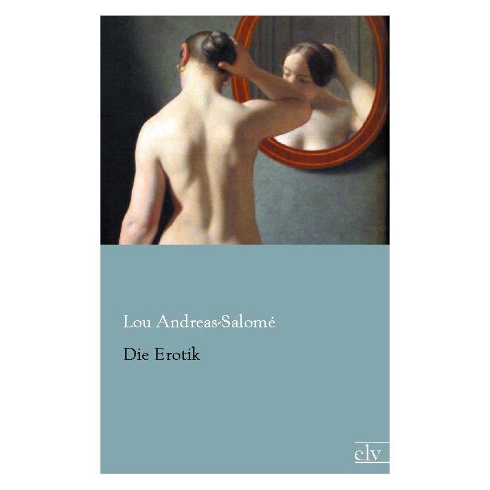 Europäischer Literaturverlag Die Erotik (Deutsch, Softcover, Lou Andreas-Salomé) (9039447)