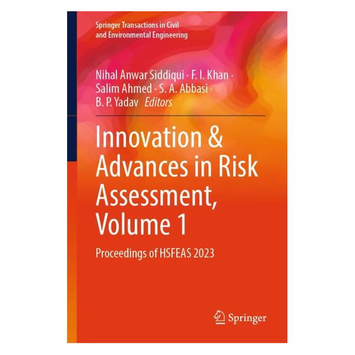 Springer Innovation & Advances in Risk Assessment, Volume 1 (Englisch, Hardcover, B. P. Yadav, F. I. Khan, Nihal Anwar Siddiqui, S. A. Abbasi, Salim Ahmed) (60950237)