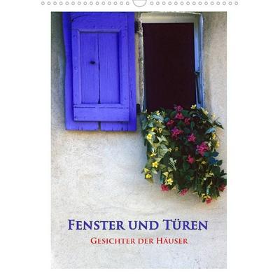 Fenster und Türen - Gesichter der Häuser (Wandkalender 2022 DIN A3 hoch)
