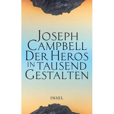 Der Heros in tausend Gestalten, Taschenbuch von Joseph Campbell, Insel Verlag, 978-3-458-68318-6