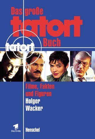 Holger Wacker - Das große Tatort- Buch. Filme, Fakten und Figuren - Preis vom 11.10.2026 15:43:13 h